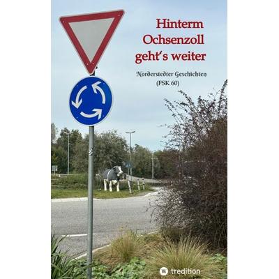 Hinterm Ochsenzoll geht‘s weiter - »Ochsenzoll« ist die nördlichste Station des Hamburger U-Bahn-Netzes und für viele das Ende der Welt. Aaaber: