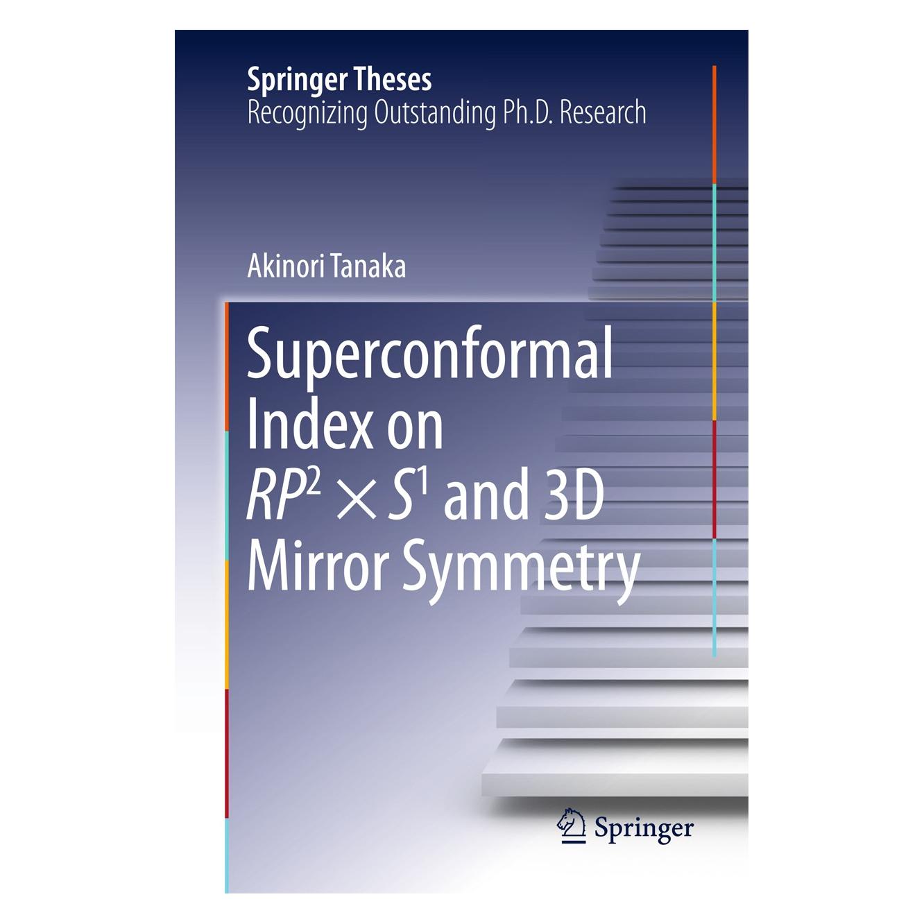 Springer Superconformal Index on RP2 × S1 and 3D Mirror Symmetry (Englisch, Hardcover, Akinori Tanaka) (9789811013966)