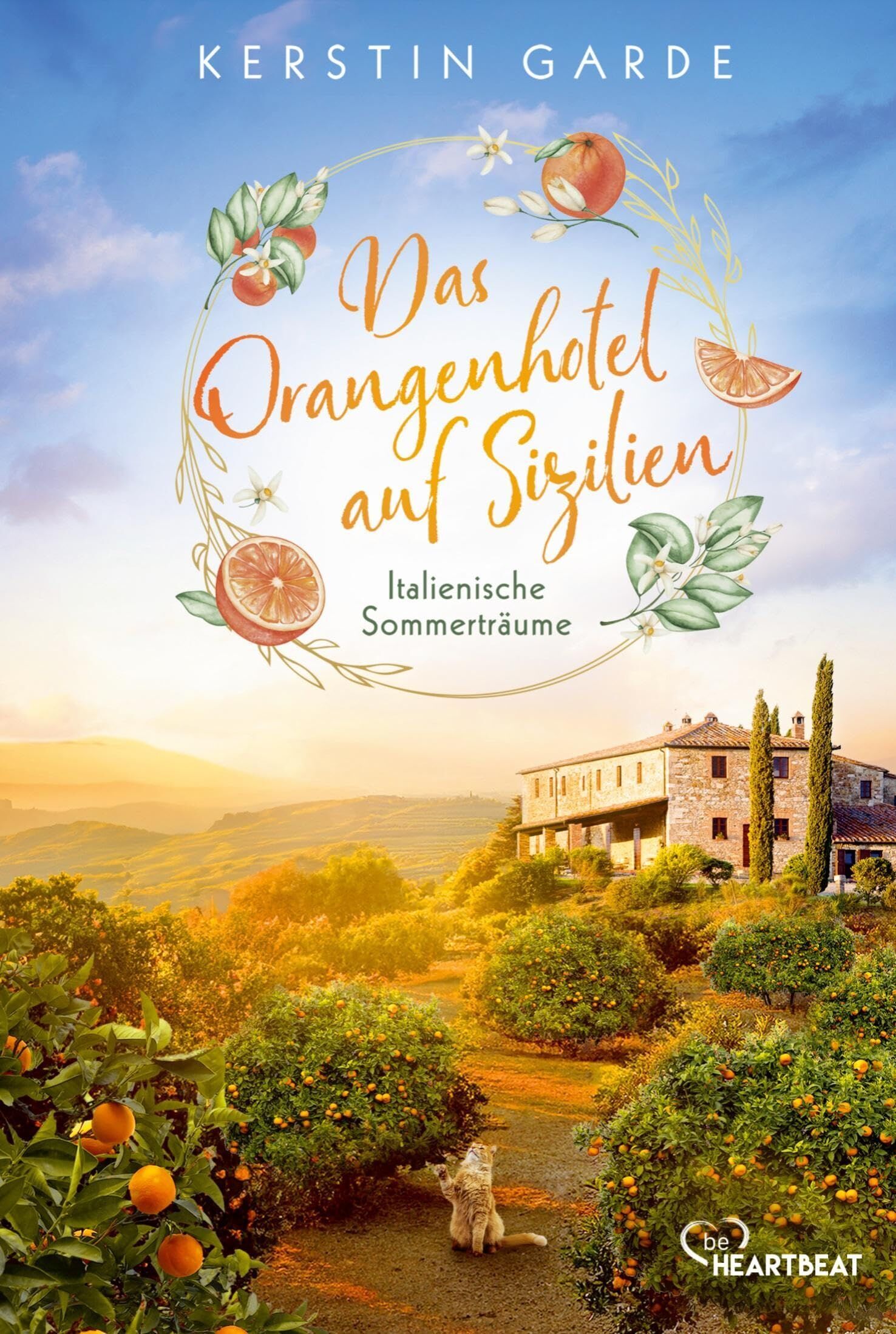 Kerstin Garde - Italienische Sommerträume - Das Orangenhotel auf Sizilien - Preis vom 05.10.2026 03:47:11 h