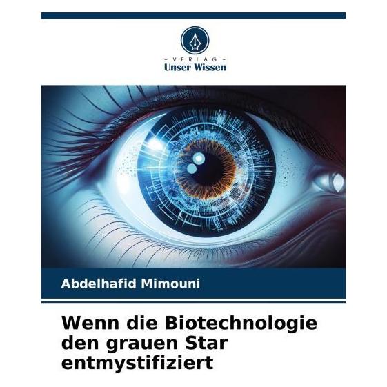 Bod Wenn die Biotechnologie den grauen Star entmystifiziert (Deutsch, Softcover, Abdelhafid Mimouni) (57191142)