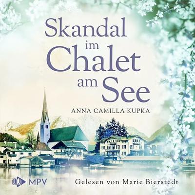 Skandal im Chalet am See - Anna Kupka, Audio, 4066004548333