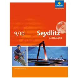 Seydlitz Geografie 9/10. Ausgabe 2016. Schülerband. BB,BE, Schulbücher von Frank Morgeneyer, Jarko Hennig, Lydia Hellmann, Luisa Fleischfresser