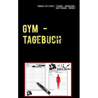 GYM - Tagebuch für Fitness - Training - Bodybuilding - Krafttraining - Workout, Gebundene Ausgabe von Renate Sültz,Uwe H. Sültz, BoD – Books on