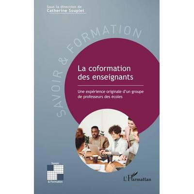 La coformation des enseignants, Taschenbuch von Souplet Catherine, Harmattan, 978-2-14-033250-0