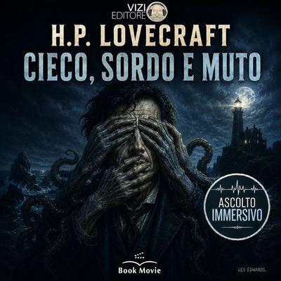 Cieco, sordo e muto - Howard Phillips Lovecraft, Audio, 9791280585585