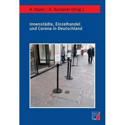 Innenstädte, Einzelhandel und Corona in Deutschland, Taschenbuch von , Würzburg University Press, 978-3-95826-176-1