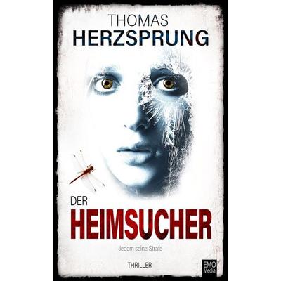 Der Heimsucher – Jedem seine Strafe, Taschenbuch von Thomas Herzsprung, Emo Media GmbH, 978-3-96032-067-8