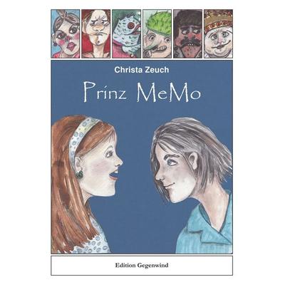 Prinz MeMo, Taschenbuch von Christa Zeuch, BoD – Books on Demand, 978-3-7322-6290-8