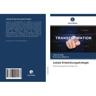 Lokale Entwicklungsstrategie, Taschenbuch von João Araújo,Francisco Bezerra, BoD - Books on Demand, 978-620-3-00158-7