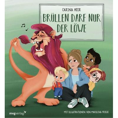 Krach im Kindergarten: Brüllen darf nur der Löwe, Gebundene Ausgabe von Carina Heer, Mvg, 978-3-7474-0673-1