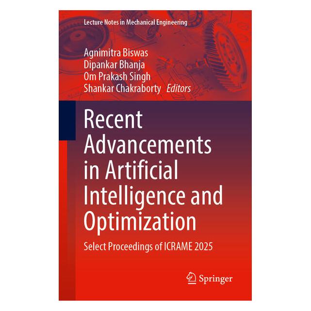 Springer Recent Advancements in Artificial Intelligence and Optimization (Englisch, Hardcover, Agnimitra Biswas, Dipankar Bhanja, Om Prakash Singh, Shankar Chakraborty) (68974228)