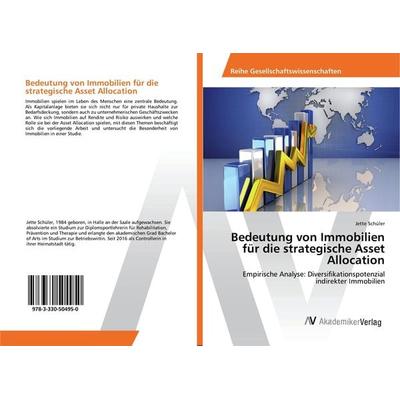 Bedeutung von Immobilien für die strategische Asset Allocation, Taschenbuch von Jette Schüler, AV Akademikerverlag, 978-3-330-50495-0