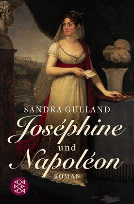 Sandra Gulland - Joséphine und Napoléon: Roman - Preis vom 09.10.2026 07:28:09 h