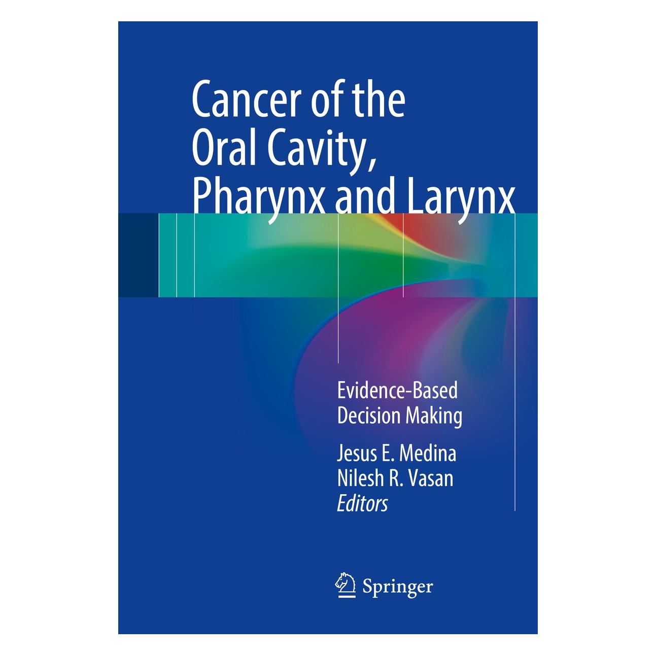 Springer Cancer of the Oral Cavity, Pharynx and (9783319186290)
