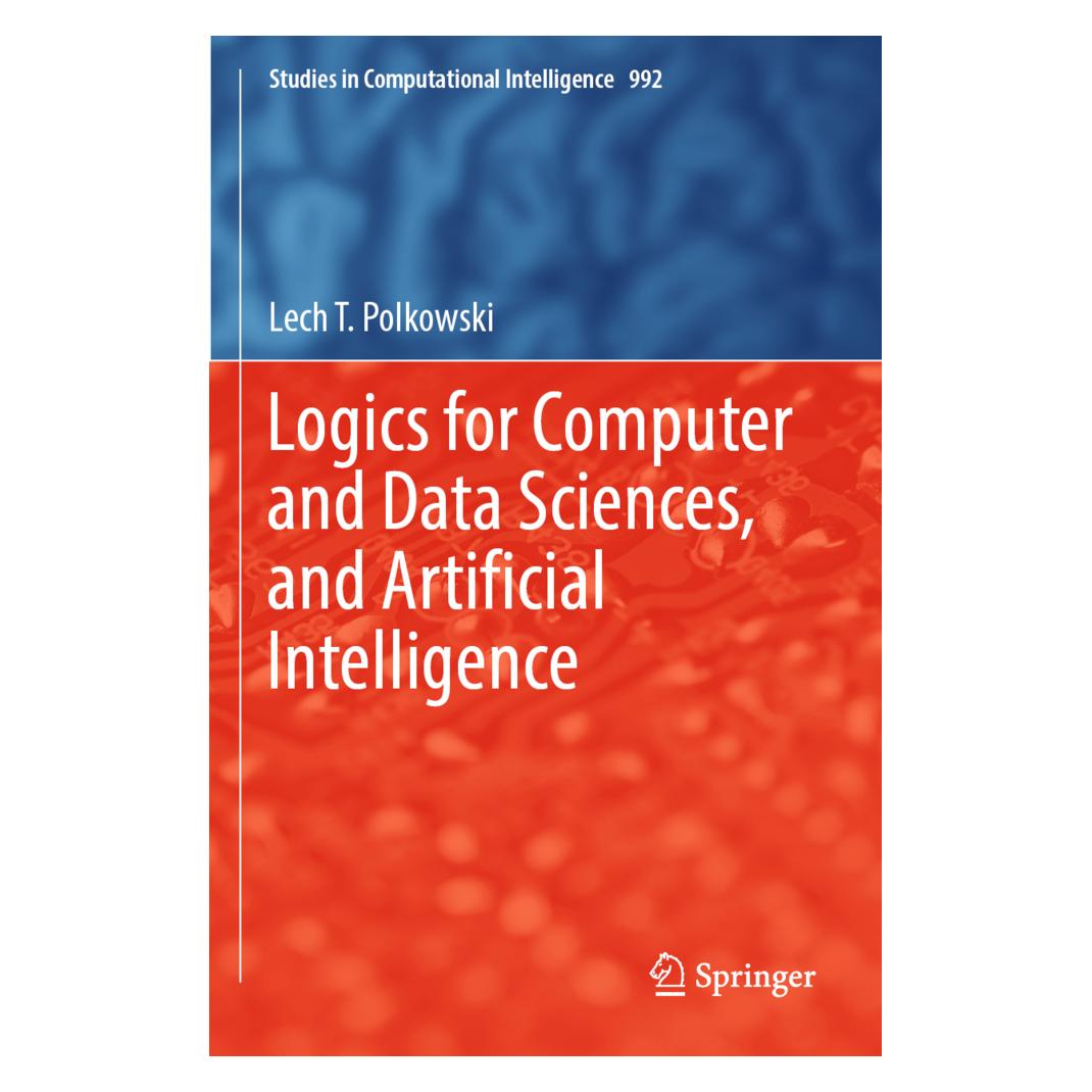 Springer Logics for Computer and Data Sciences, and Artificial Intelligence (Englisch, Softcover, Lech T Polkowski, Lech T. Polkowski) (56909362)