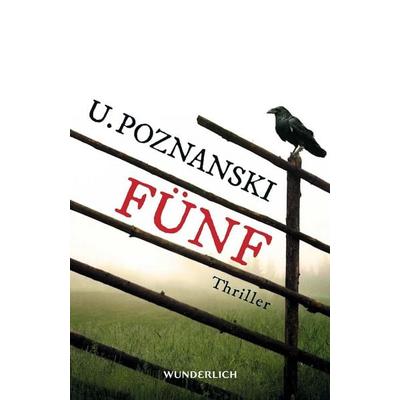 Poznanski, U: Fünf, Gebundene Ausgabe von Ursula Poznanski, Wunderlich