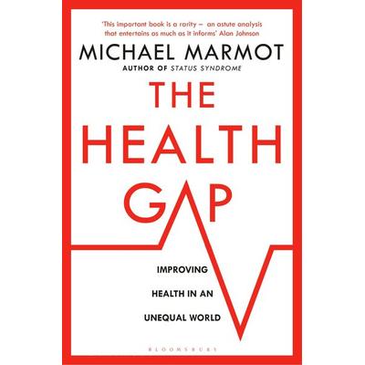 The Health Gap, Taschenbuch von Michael Marmot, Bloomsbury Trade, 978-1-4088-5797-7