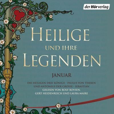 Heilige und ihre Legenden: Januar - , Audio, 9783844544442