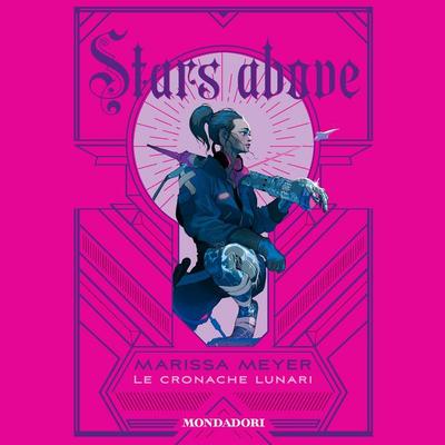 Stars above - Le cronache lunari - Marissa Meyer, Audio, 9788852163418