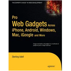 Pro Web Gadgets for Mobile and Desktop, Fachbücher von Sterling Udell