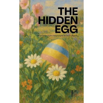 The Hidden Egg, Taschenbuch von Pomme Bilingual, Pomme Bilingual