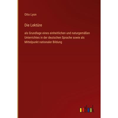 Die Lektüre, Gebundene Ausgabe von Otto Lyon, Outlook, 978-3-368-45893-5