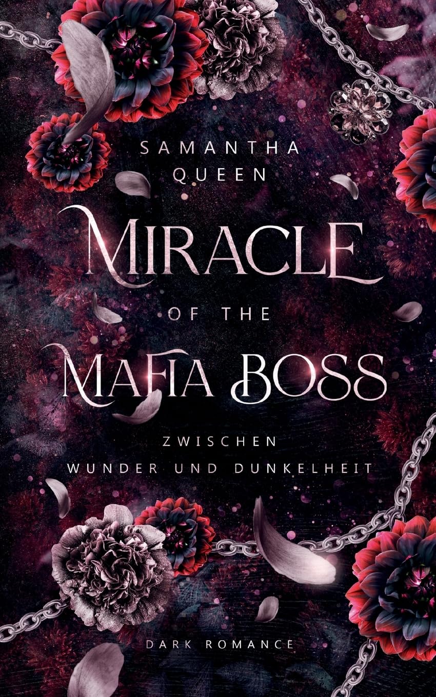 Queen Samantha - Miracle of the Mafia Boss: Zwischen Wunder und Dunkelheit (Miracle - Reihe) - Preis vom 11.10.2026 03:10:56 h