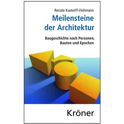 Meilensteine der Architektur, Sachbücher von Renate Kastorff-Viehmann