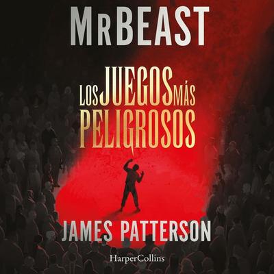 Los juegos más peligrosos - James Patterson/MrBeast, Audio, 9788410647022