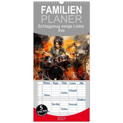 Familienplaner 2027 - Schlagzeug ewige Liebe live mit 5 Spalten (Wandkalender, 21 x 45 cm) CALVENDO