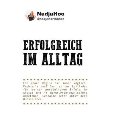 Erfolgreich im Alltag, Taschenbuch von Nadja Horlacher, BoD – Books on Demand, 978-3-7431-5259-5
