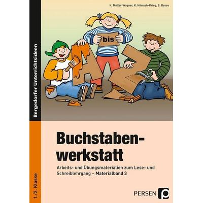 Buchstabenwerkstatt - Materialband 3, Taschenbuch von B. Bosse,K. Hönisch-Krieg,K. Müller-Wagner, Persen Verlag in der AAP Lehrerwelt GmbH,