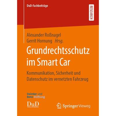 Grundrechtsschutz im Smart Car, Taschenbuch von , Springer Fachmedien Wiesbaden GmbH, 978-3-658-26944-9