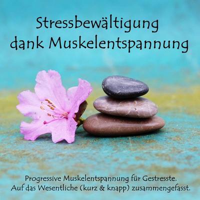 Stressbewältigung dank Muskelentspannung - Kevin Kockot, Audio, 4061707121869