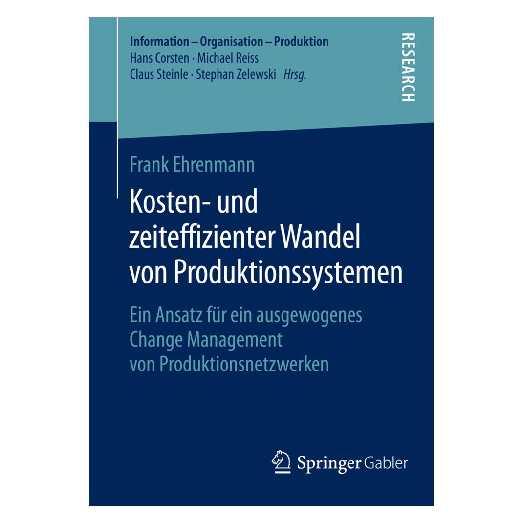Springer Kosten- und zeiteffizienter Wandel von Produktionssystemen (Deutsch, Softcover, Frank Ehrenmann) (55586310)