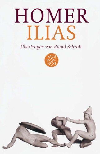 Homer - Ilias: Übertragen von Raoul Schrott Kommentiert von Peter Mauritsch: Übertragen von Raoul Schrott. Kommentiert von Peter Mauritsch - Preis vom 13.10.2026 11:25:28 h