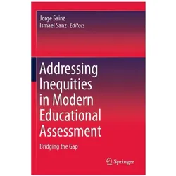 Addressing Inequities in Modern Educational Assessment, Fachbücher von Ismael Sanz, Jorge Sainz