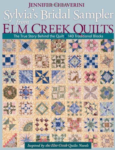 Jennifer Chiaverini - Sylvia's Bridal Sampler from Elm Creek Quilts: The True Story Behind the Quilt - 140 Traditional Blocks - Preis vom 09.10.2026 07:28:09 h