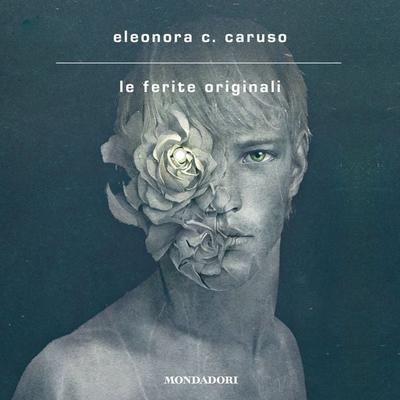 Le ferite originali - Eleonora C. Caruso, Audio, 9788852158834