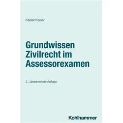 GrundwissenZivilrechtimAssessorexamen, Fachbücher von Helmut Kaiser, Christian Kaiser