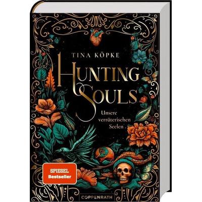 Hunting Souls (Bd.1) - Unsere verräterischen Seelen, Gebundene Ausgabe von Tina Köpke, Coppenrath Verlag GmbH & Co. KG