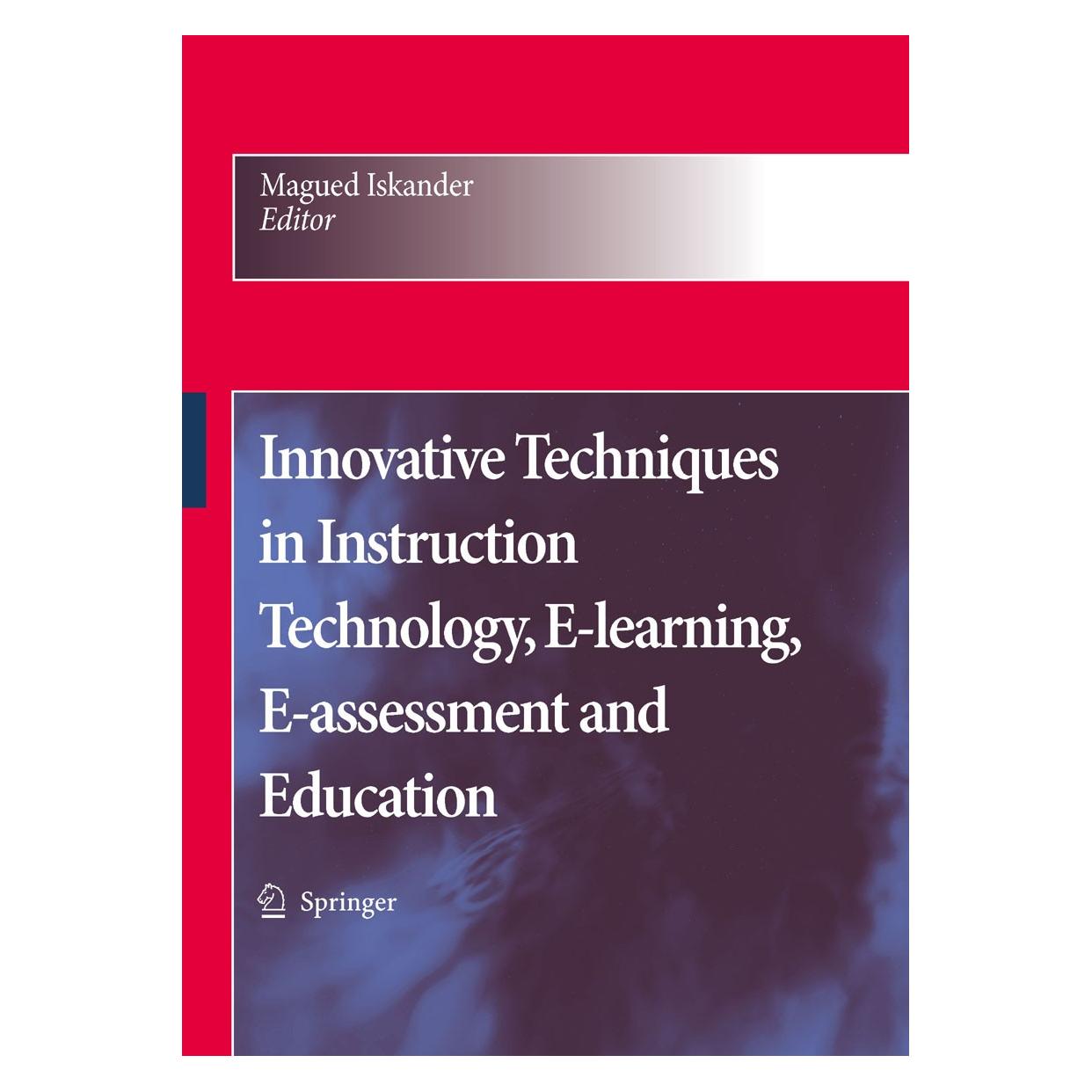 Springer Innovative Techniques in Instruction Technology, E-learning, E-assessment and Education (Englisch, Hardcover, Magued Iskander) (9781402087387)