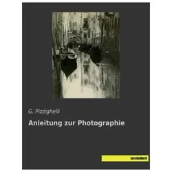 Anleitung zur Photographie, Ratgeber von G. Pizzighelli
