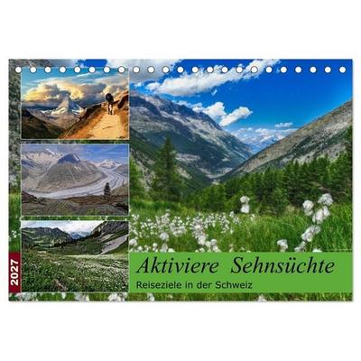 Aktiviere Sehnsüchte Reiseziele in der Schweiz (Tischkalender 2027 DIN A5 quer), CALVENDO Monatskalender