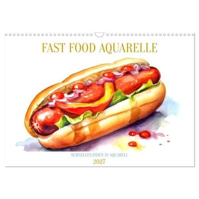 FAST FOOD AQUARELLE (Wandkalender 2027 DIN A3 quer), CALVENDO Monatskalender