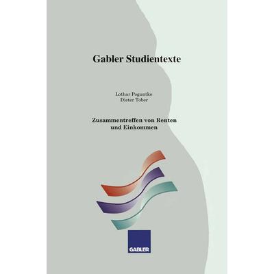 Zusammentreffen von Renten und Einkommen, Taschenbuch von Lothar Poguntke, Betriebswirtschaftlicher Verlag Gabler, 978-3-409-00972-0