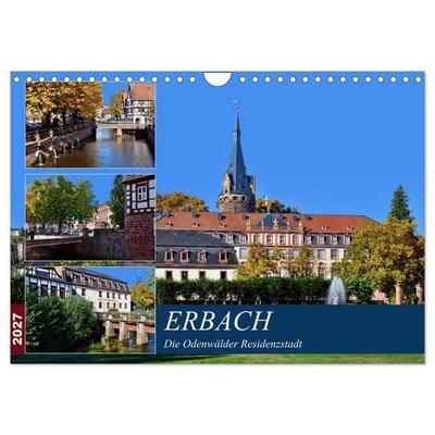 Erbach - Die Odenwälder Residenzstadt (Wandkalender 2027 DIN A4 quer), CALVENDO Monatskalender