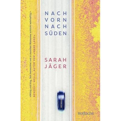 Nach vorn, nach Süden, Taschenbuch von Sarah Jäger, Rowohlt Taschenbuch