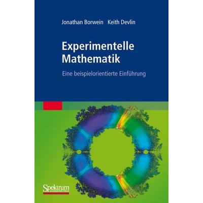 Experimentelle Mathematik, Taschenbuch von Jonathan Borwein,Keith Devlin, Spektrum der Wissenschaft, 978-3-8274-2661-1