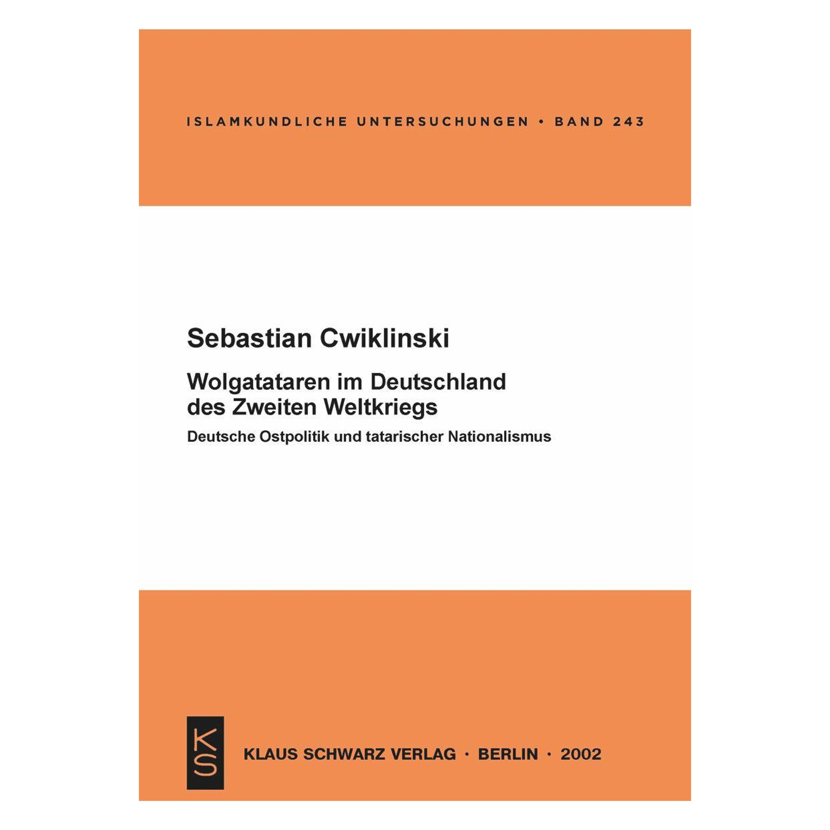 De Gruyter Wolgatataren im Deutschland des Zweiten Weltkriegs (Deutsch, Softcover, Sebastian Cwiklinski) (56828040)